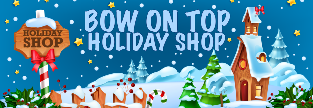 Bow on Top Holiday Shop